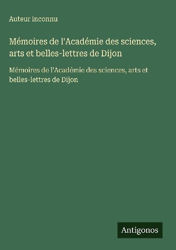 Mémoires de l'Académie des sciences, arts et belles-lettres de Dijon