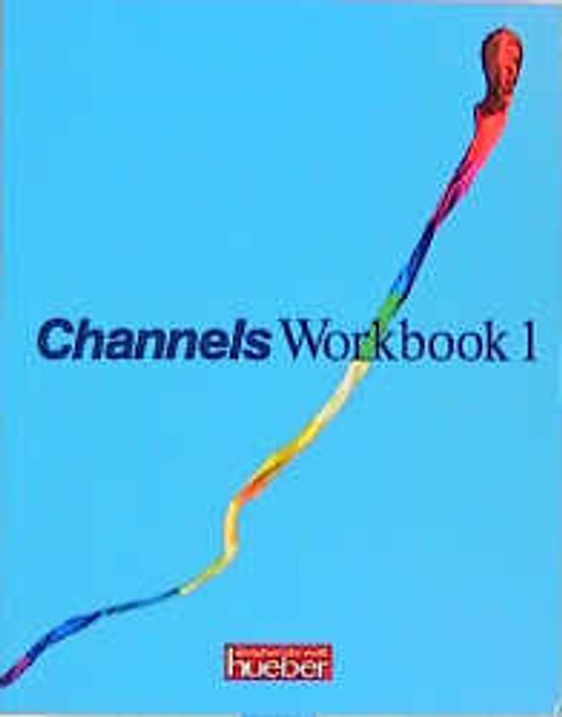 Channels. Englischlehrwerk für die Erwachsenenbildung / Channels 1. Englischlehrwerk für die Erwachsenenbildung / Workbook 1
