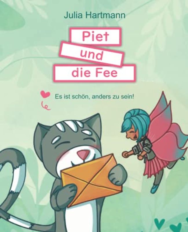 Piet und die Fee: Es ist schön, anders zu sein