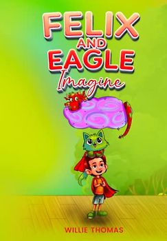 Felix and Eagle Imagine