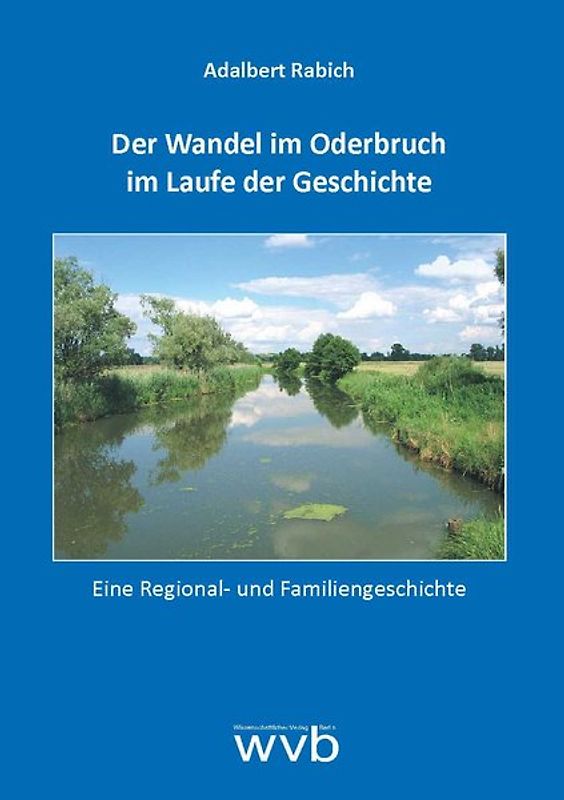 Der Wandel im Oderbruch im Laufe der Geschichte