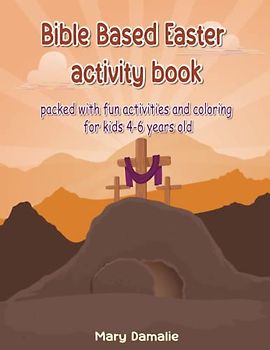 Bible-Based Easter activity book for kids 4-6 years old: 50+ pages of Coloring, Word Search, and Puzzle Fun with a Biblical Twist for kindergartners, ... Story with Fun and Faith-Based Activities