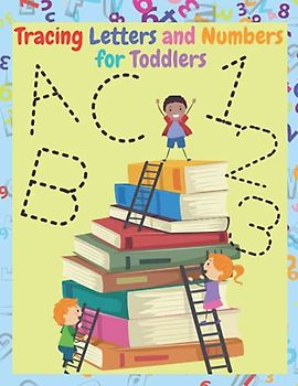Tracing Letters and Numbers for Toddlers: BIG BOOK Tracing Letters and Numbers for Toddlers | My First Learn to Write Workbook | Kindergarten Tracing Workbook | For Kids Ages 3-6 |