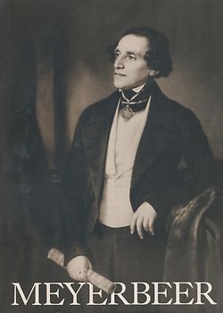 Giacomo Meyerbeer – Weltbürger der Musik