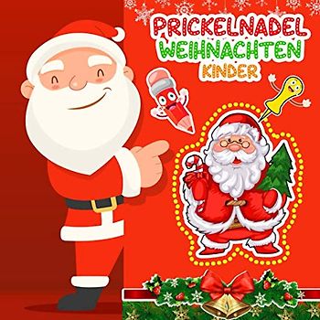 Prickelnadel Weihnachten Kinder: Aktivitätsbuch Vorschule & Prickeln Und Malen Üben Für Die Schule | Prickelblock Kinder | Prickelset Kinder Zu ... Ab 5 , 6 , 7 | Schneemann, Weihnachtsmann