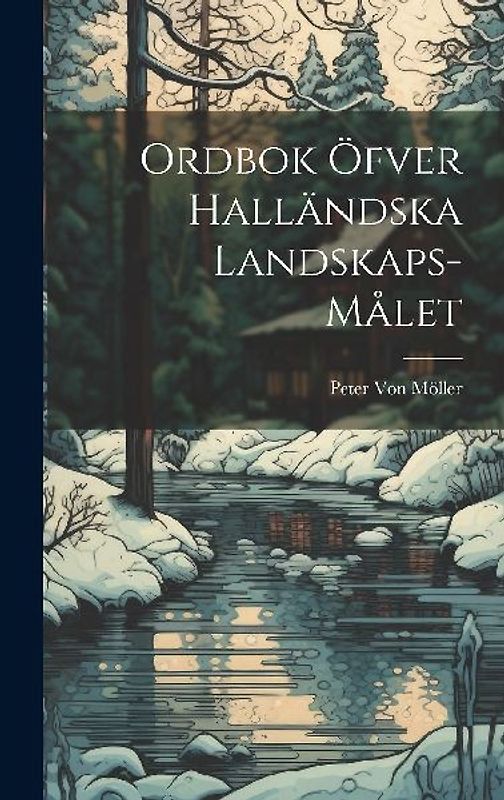 Ordbok Öfver Halländska Landskaps-Målet