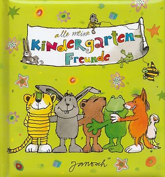 Alle meine Kindergartenfreunde - Janosch [Gebundene Ausgabe]