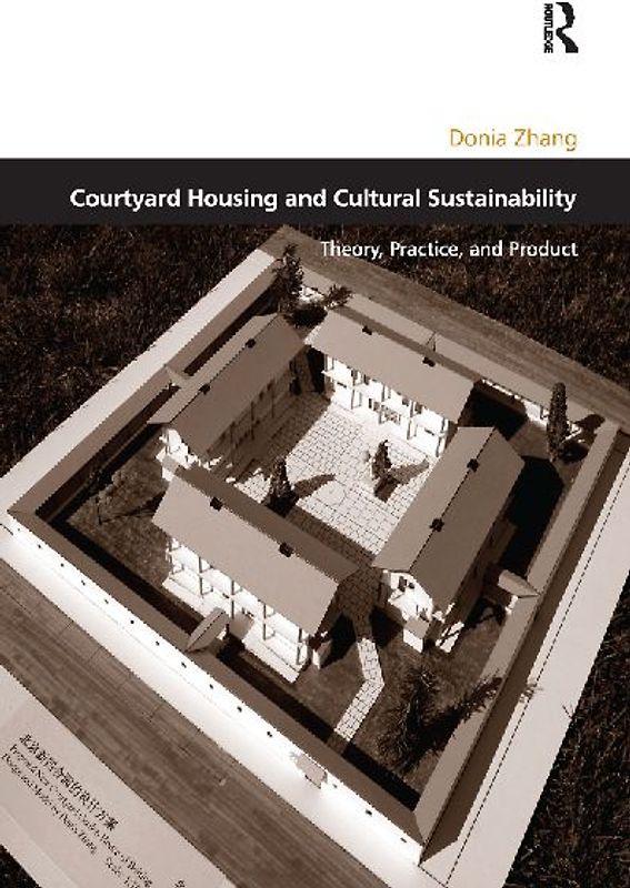 Courtyard Housing and Cultural Sustainability