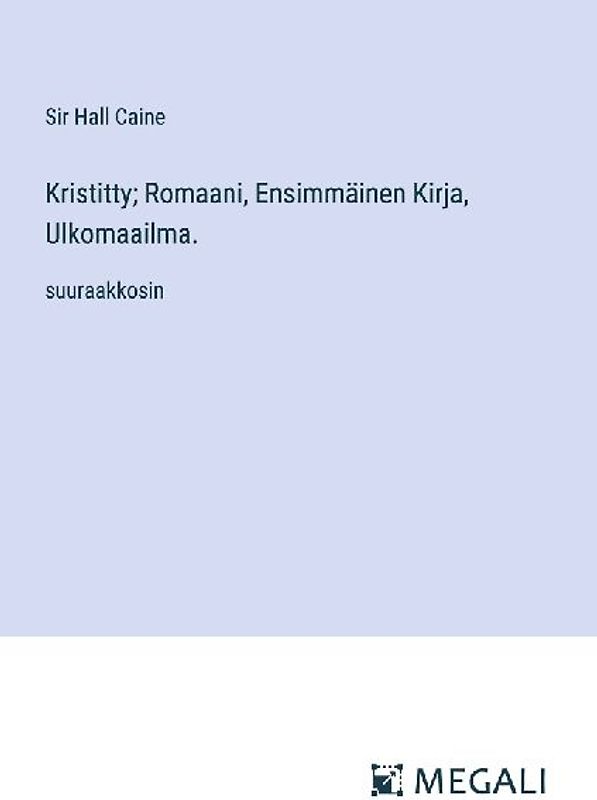 Kristitty; Romaani, Ensimmäinen Kirja, Ulkomaailma.