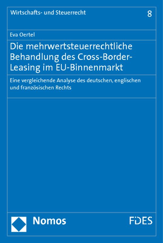 Die mehrwertsteuerrechtliche Behandlung des Cross-Border-Leasing im EU-Binnenmarkt