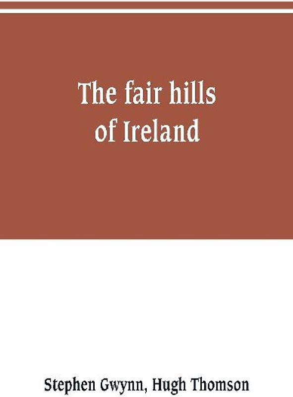 The fair hills of Ireland