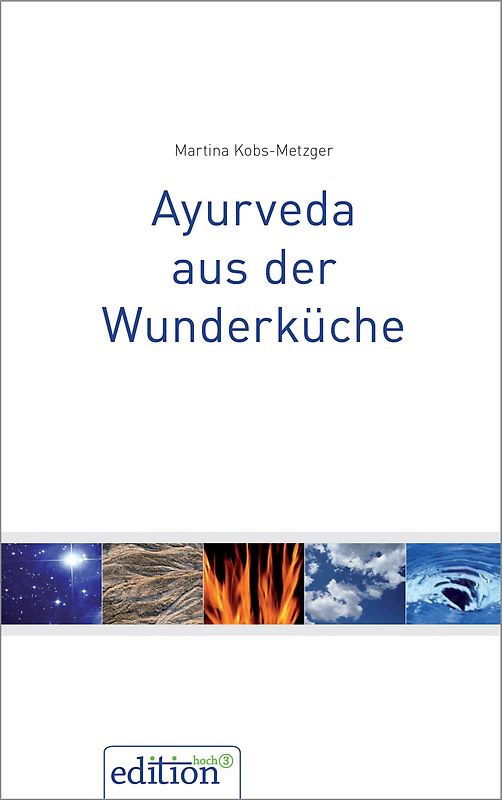 Ayurveda aus der Wunderküche