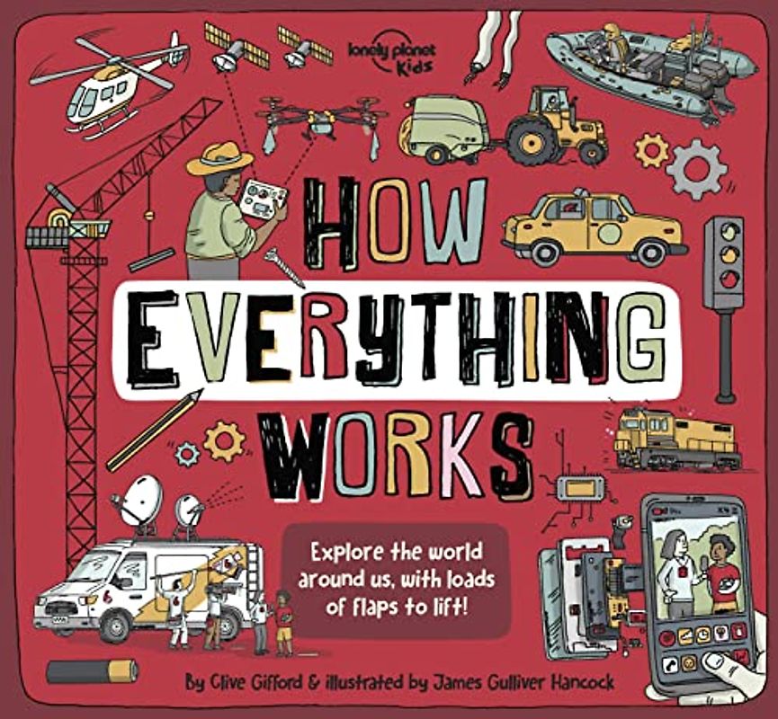 Lonely Planet Kids How Everything Works 1 (How Things Work, Band 1)