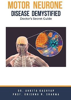 Motor Neurone Disease Demystified