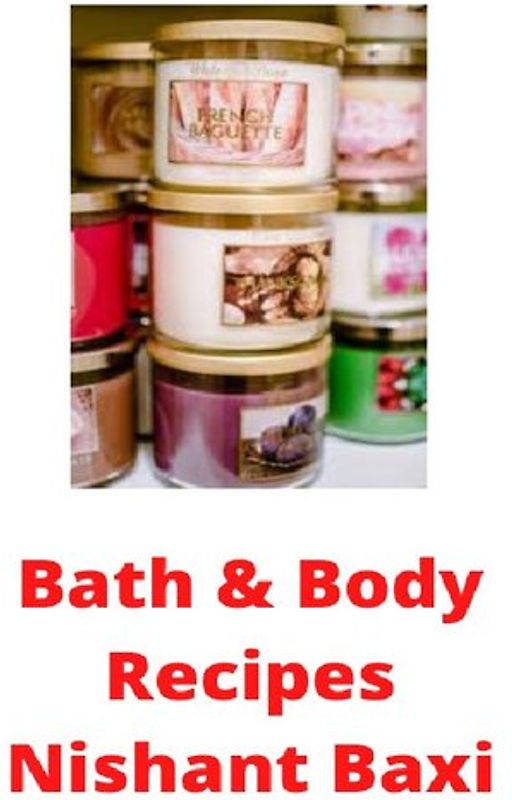 Bath &amp; Body Recipes