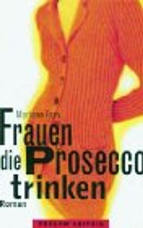 Frauen die Prosecco trinken. Roman