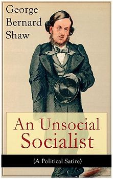 An Unsocial Socialist (a Political Satire)