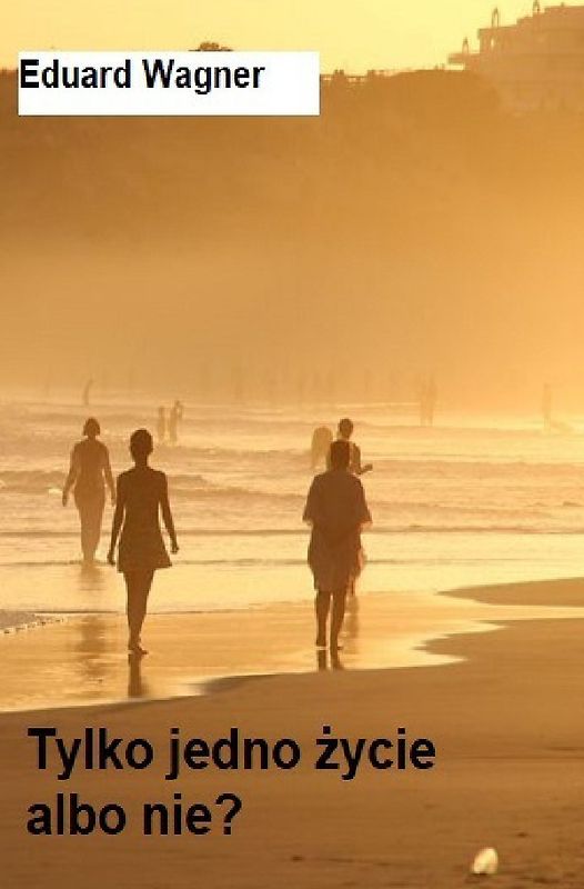 Tylko jedno życie