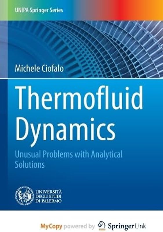Thermofluid Dynamics: Unusual Problems with Analytical Solutions