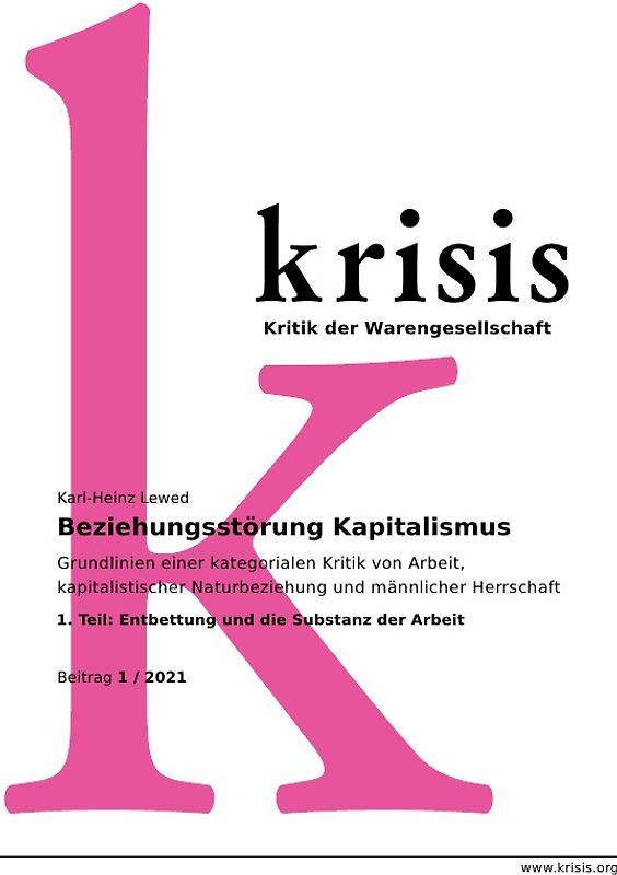 Krisis - Beiträge zur Kritik der Warengesellschaft / Beziehungsstörung Kapitalismus - Krisis 1/2021