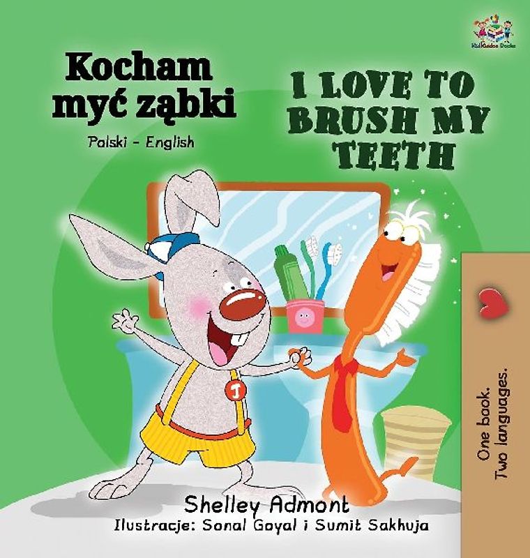 I Love to Brush My Teeth (Polish English Bilingual Book)