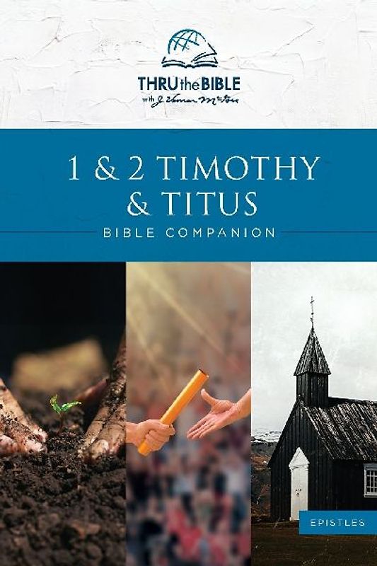 1 & 2 Timothy & Titus Bible Companion