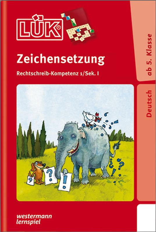 LÜK-Übungshefte / LÜK. Deutsch / 5./6./7./8. Klasse - Deutsch: Zeichensetzung