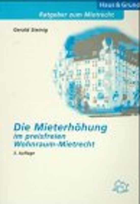 Die Mieterhöhung im preisfreien Wohnraum-Mietrecht