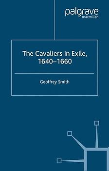 The Cavaliers in Exile 1640–1660