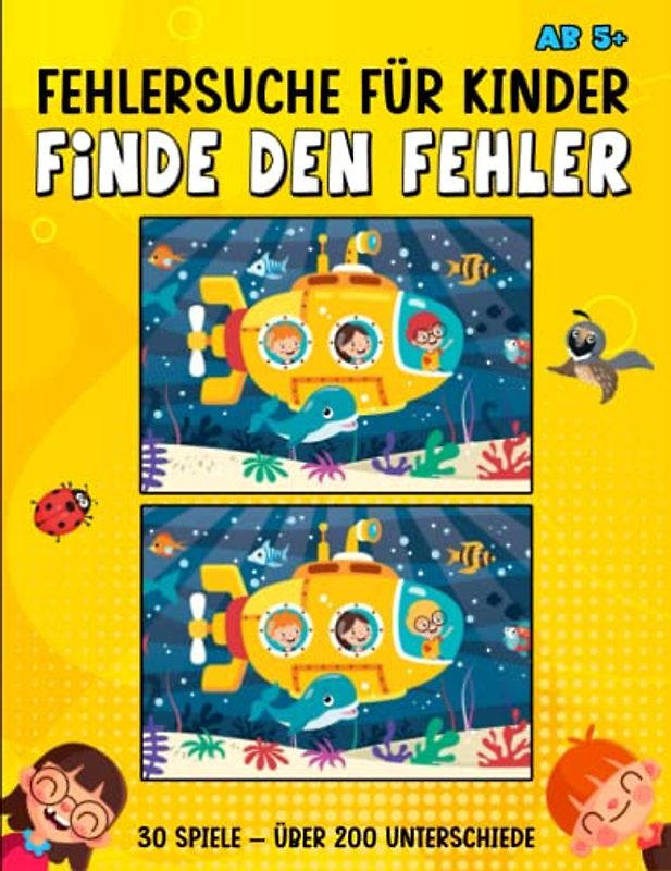 Finde Den Fehler - Fehlersuche Für Kinder Ab 5+: 30 Spiele – Über 200 Unterschiede
