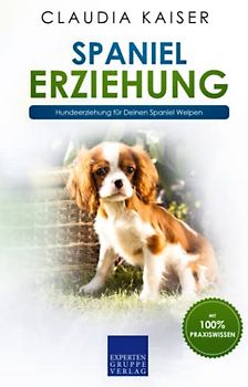 Spaniel Erziehung: Hundeerziehung für Deinen Spaniel Welpen