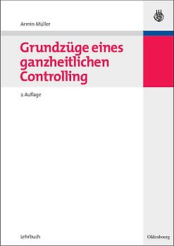 Grundzüge eines ganzheitlichen Controlling