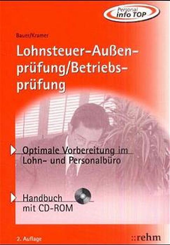 Lohnsteuer-Aussenprüfung /Betriebsprüfung. Optimale Vorbereitung im Lohn- und Personalbüro