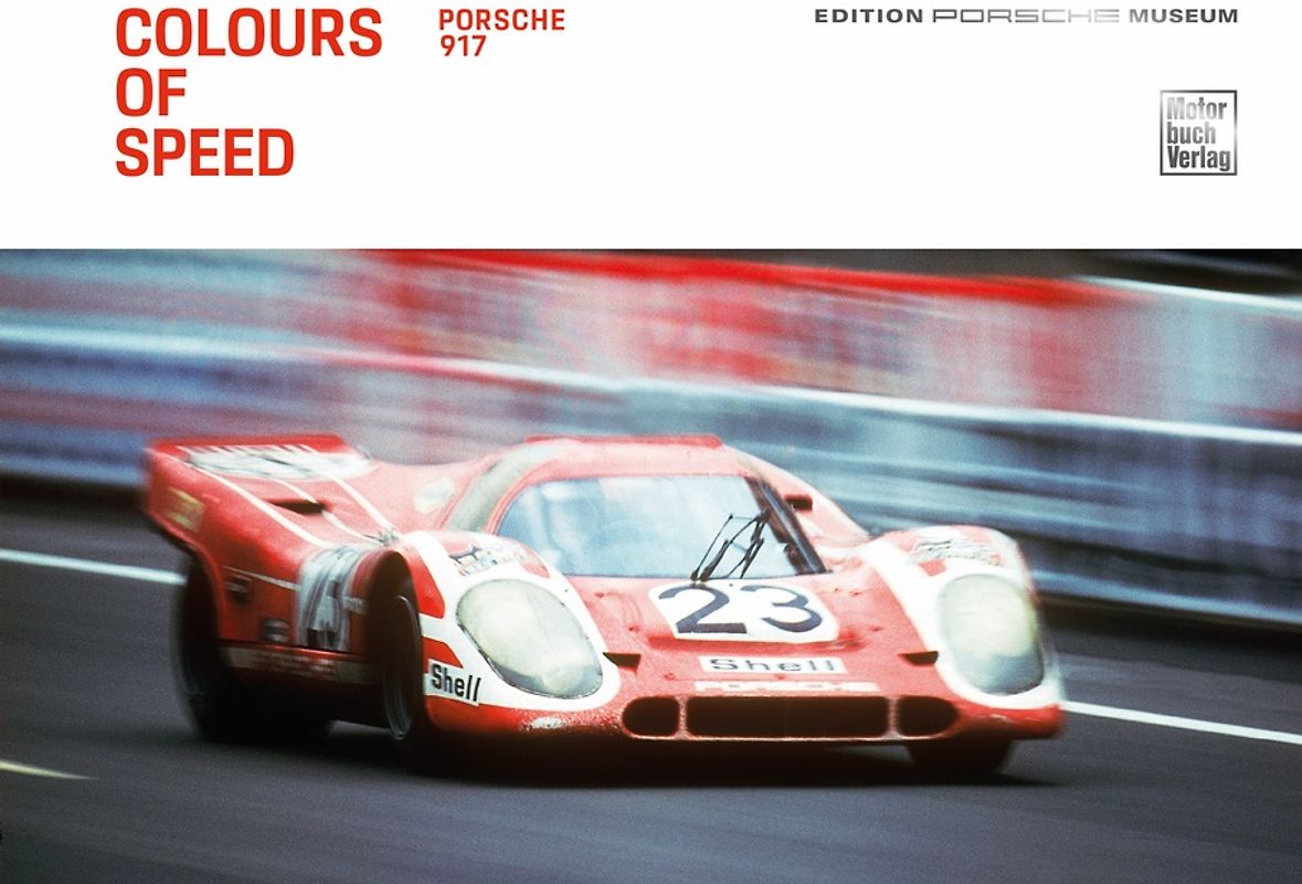 Colours of Speed. Porsche 917