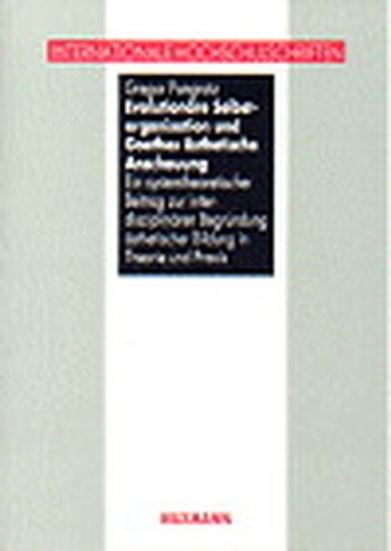 Evolutionäre Selbstorganisation und Goethes ästhetische Anschauung