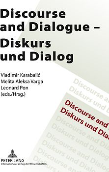 Discourse and Dialogue- Diskurs und Dialog
