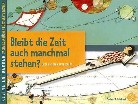 Kleine Entdecker – Bleibt die Zeit auch manchmal stehen?