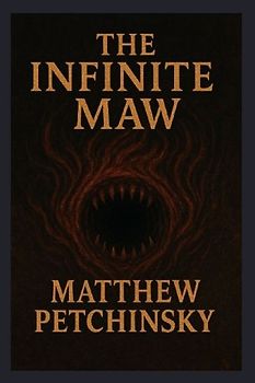 The Infinite Maw