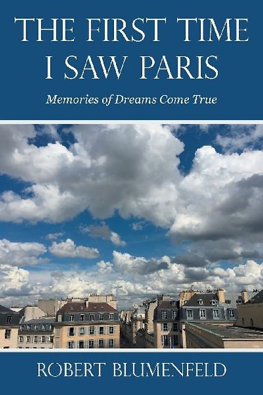 THE FIRST TIME I SAW PARIS