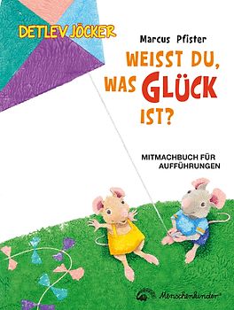 Weißt du, was Glück ist?. Das Mitmachbuch