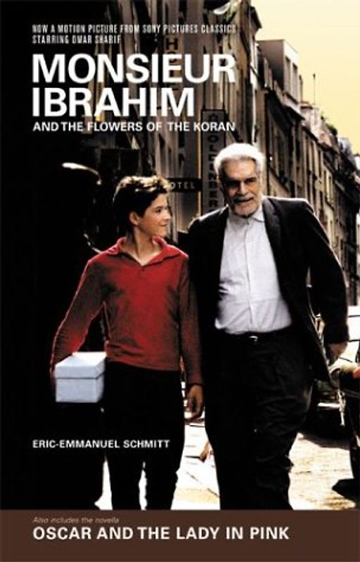Monsieur Ibrahim & Flowers of the Koran: AND Oscar and the Lady in Pink - Eric-Emmanuel Schmitt