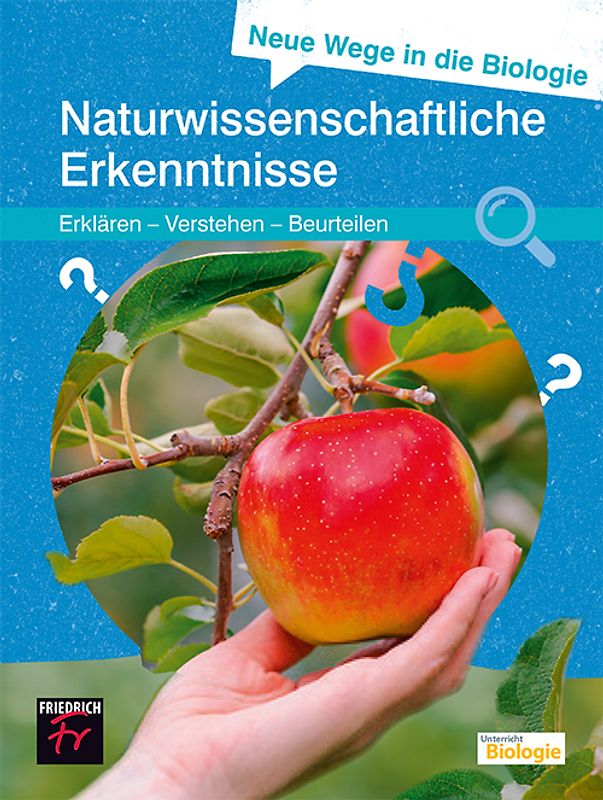 Neue Wege in die Biologie: Naturwissenschaftliche Erkenntnis