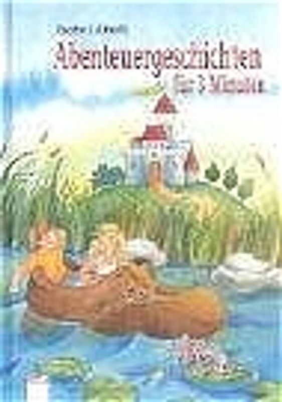 Abenteuergeschichten für 3 Minuten