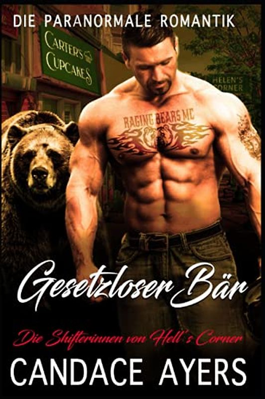 Gesetzloser Bär (Die Shifterinnen von Hell’s Corner, Band 4)