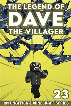 Dave the Villager 23: An Unofficial Minecraft Series (The Legend of Dave the Villager, Band 23)