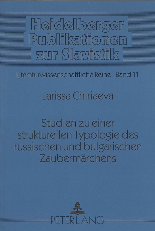 Studien zu einer strukturellen Typologie des russischen und bulgarischen Zaubermärchens