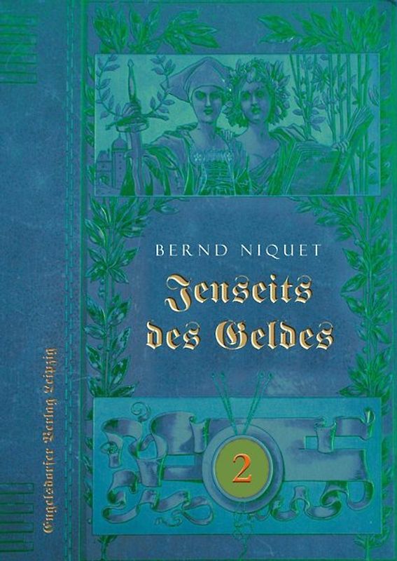 Jenseits des Geldes. ZWEITER TEIL