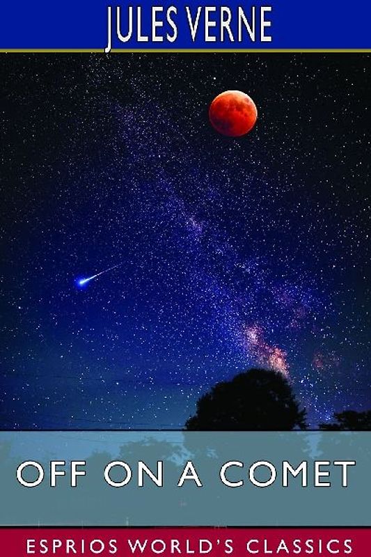Off on a Comet (Esprios Classics)