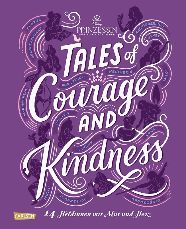 Disney: Tales of Courage and Kindness – 14 Heldinnen mit Mut und Herz
