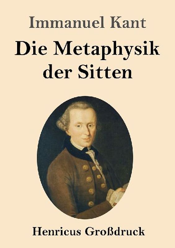 Die Metaphysik der Sitten (Großdruck)